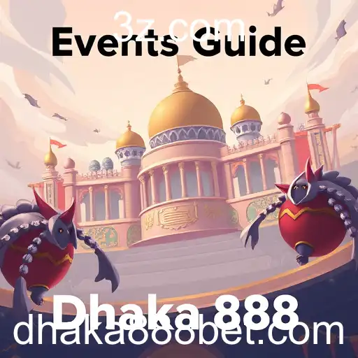 Exploring the Thriving Events Guide Category with Dhaka888